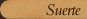 suerte