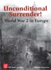 Unconditional Surrender! World War 2 in Europe 2nd Print