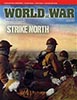 World at War 35: Strike North