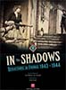 In the Shadows Resistance in France 1943 1944