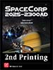 SpaceCorp: 2025-2300 AD 2nd Printing
