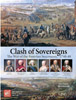 Clash of Sovereigns The War of the Austrian Succession, 1740-48