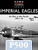Imperial Eagles: Air War in the Pacific 1941-43