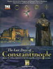 The Last Days of Constantinople